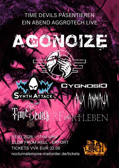 Flyer von Termin "Agonoize, Synth Attack, Cygnosic, Aux Animaux, Time Devils, Das Fortleben"